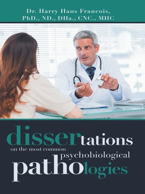 cover image of Dissertations on the Most Common Psychobiological Pathologies
